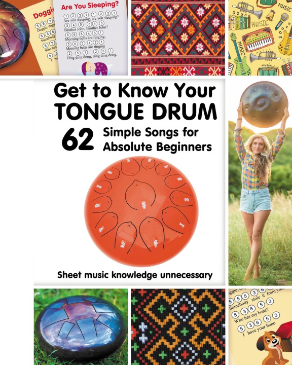 Книга Get to Know Your Tongue Drum. 62 Simple Songs for Absolute Beginners 