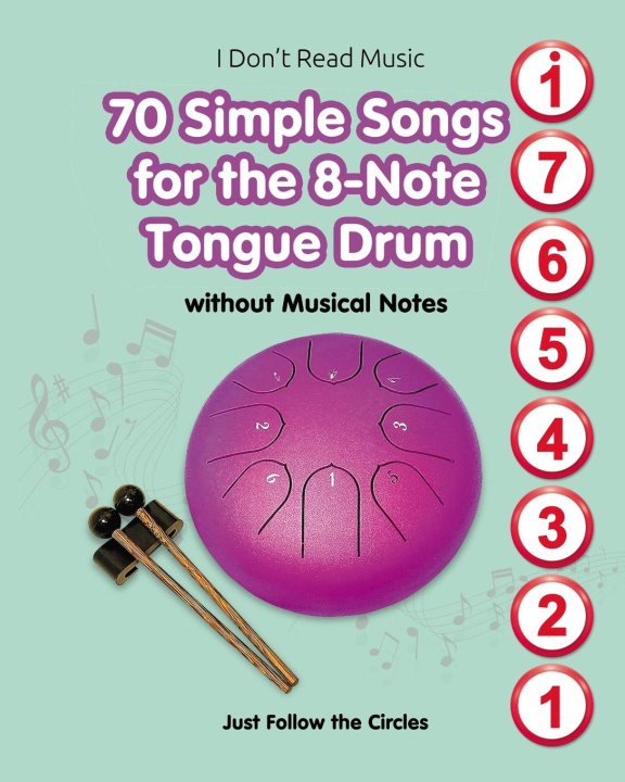 Kniha 70 Simple Songs for the 8-Note Tongue Drum. Without Musical Notes 