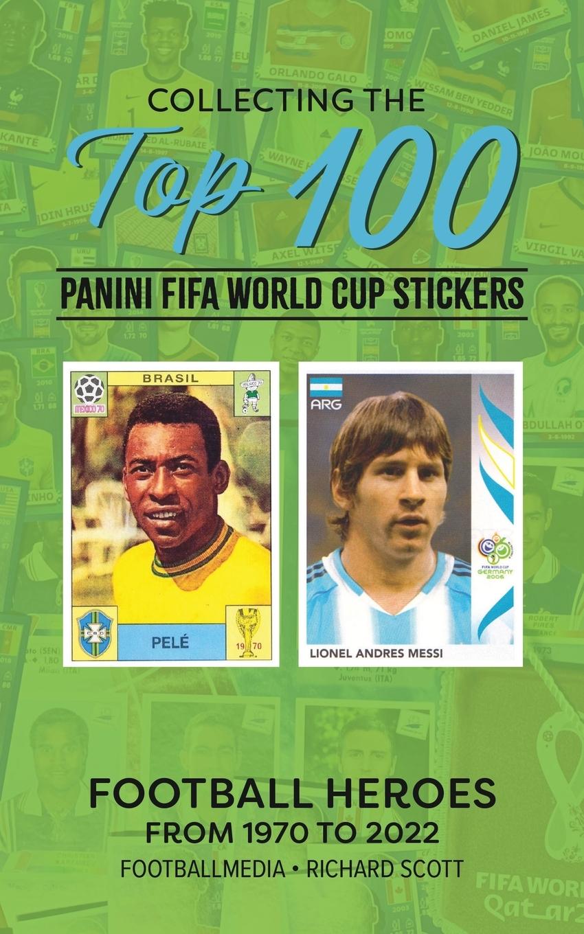 Книга Collecting the Top 100 Panini FIFA World Cup Stickers 