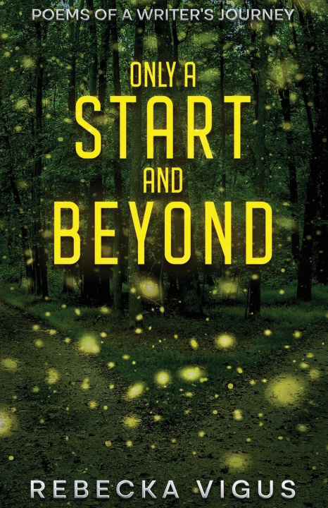 Knjiga Only a Start and Beyond Rebecka Vigus