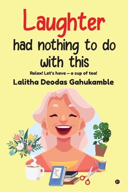 Knjiga Laughter had nothing to do with this Lalitha Deodas Gahukamble