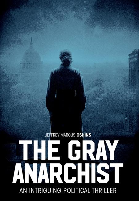 Knjiga The Gray Anarchist Jeffrey Marcus Oshins