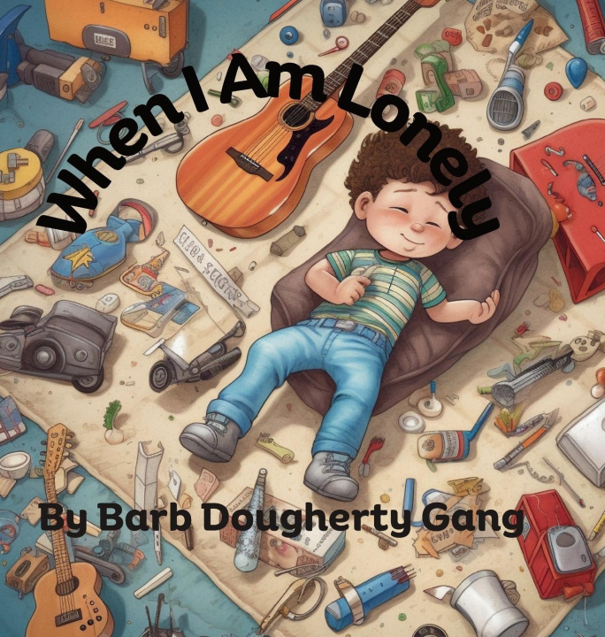 Knjiga When I Am Lonely Barbara Dougherty Gang