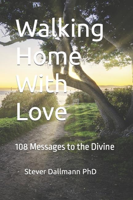 Knjiga Walking Home With Love Stever Dallmann PhD