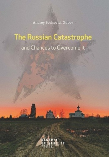 Kniha The Russian Catastrophe and Chances to Overcome It Andrej Zubov