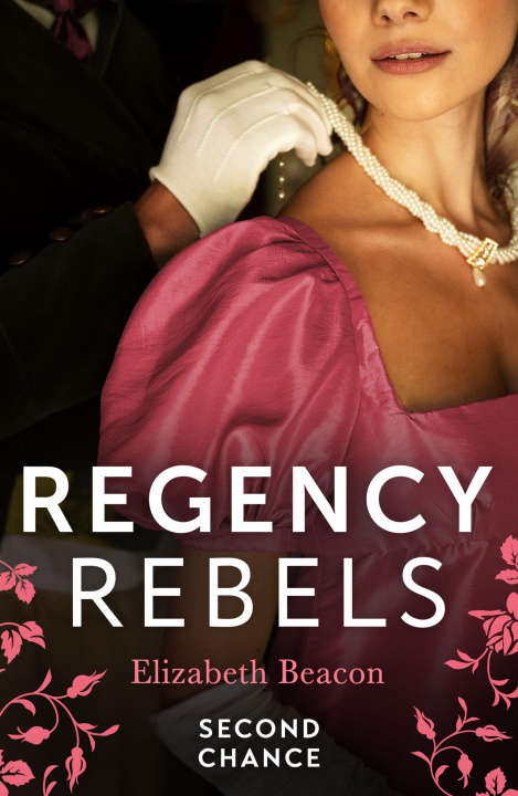 Book Regency Rebels: Second Chance Elizabeth Beacon
