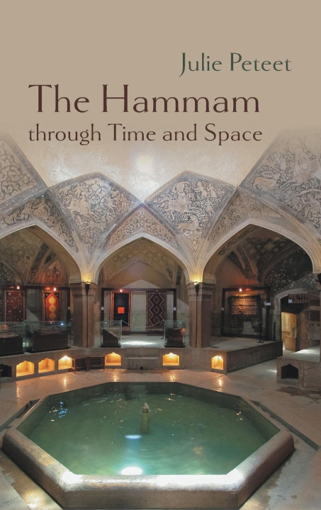 Knjiga Hammam through Time and Space Julie Peteet