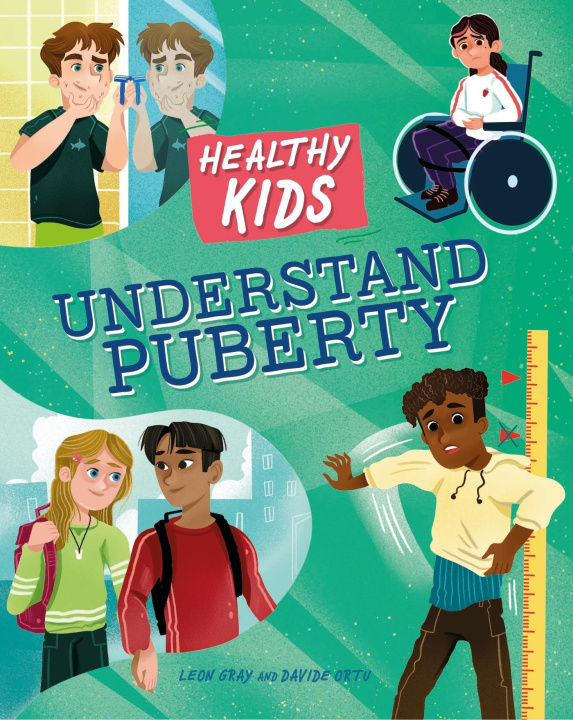 Kniha Healthy Kids: Understand Puberty Leon Gray
