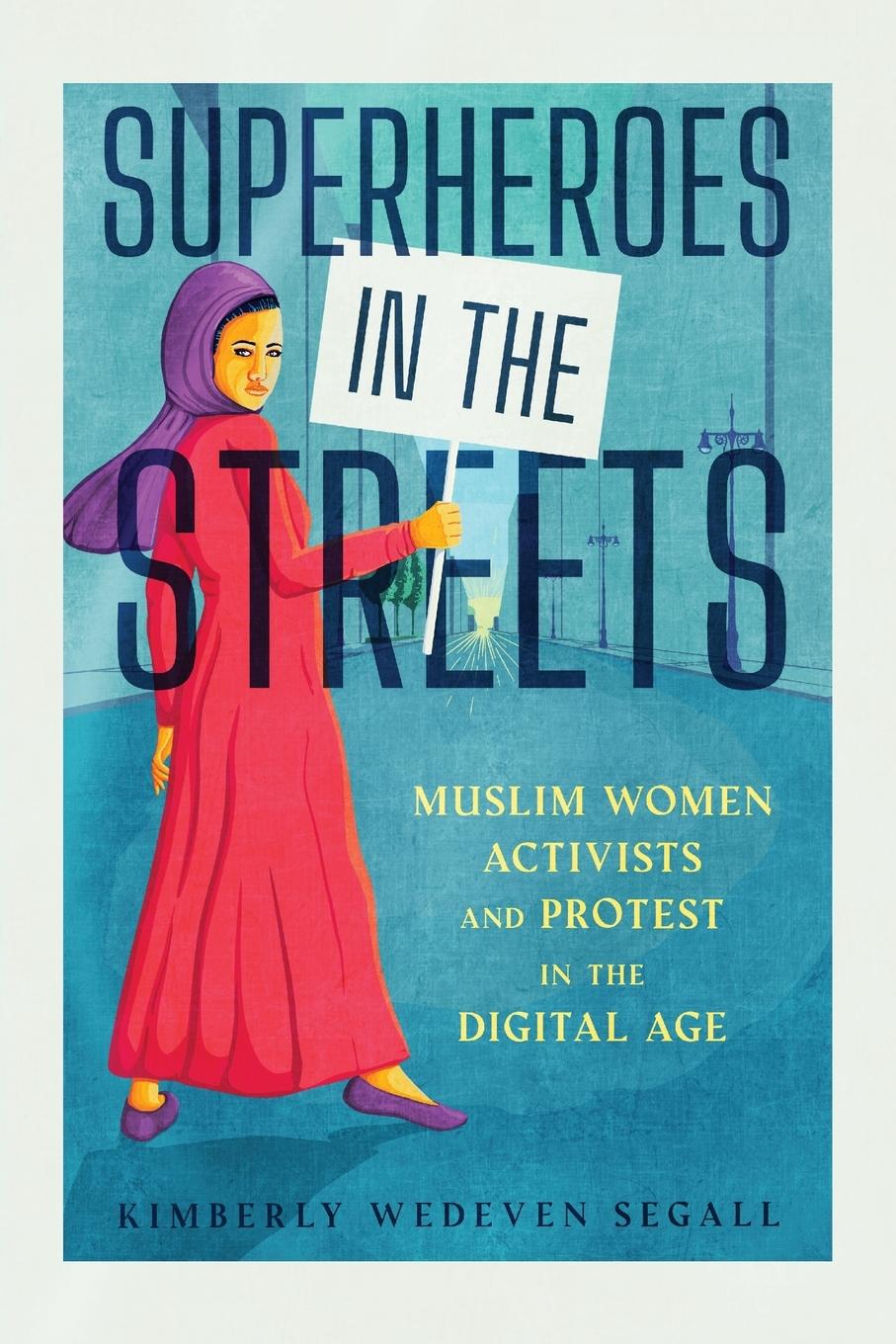 Knjiga Superheroes in the Streets Kimberly Wedeven Segall