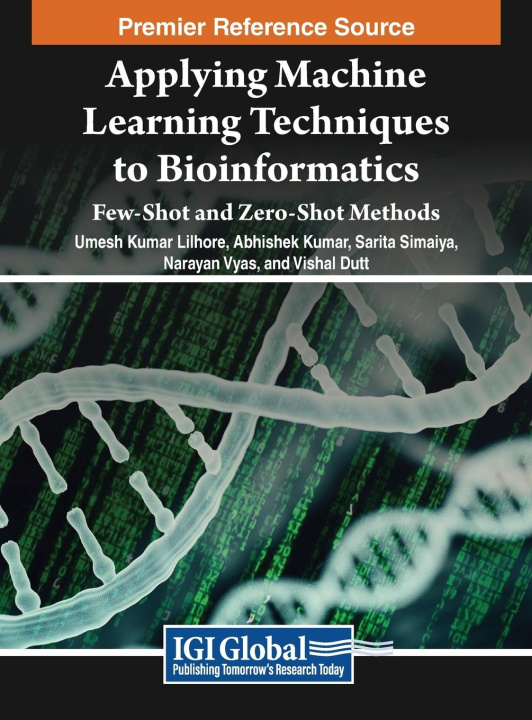 Knjiga Applying Machine Learning Techniques to Bioinformatics Abhishek Kumar