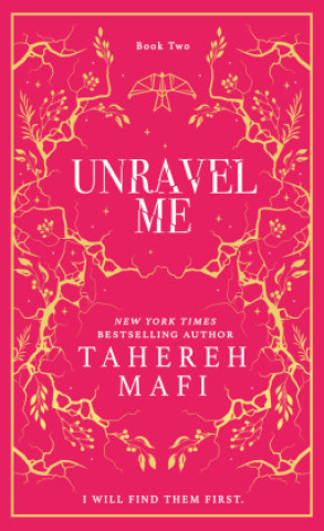 Kniha Unravel Me Tahereh Mafi
