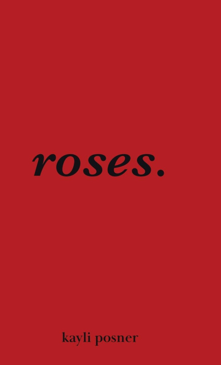 Knjiga roses. Kayli Posner