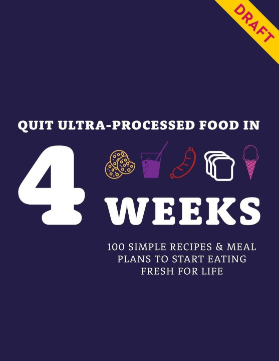 Kniha Quit Ultra-processed Food in 4 Weeks 