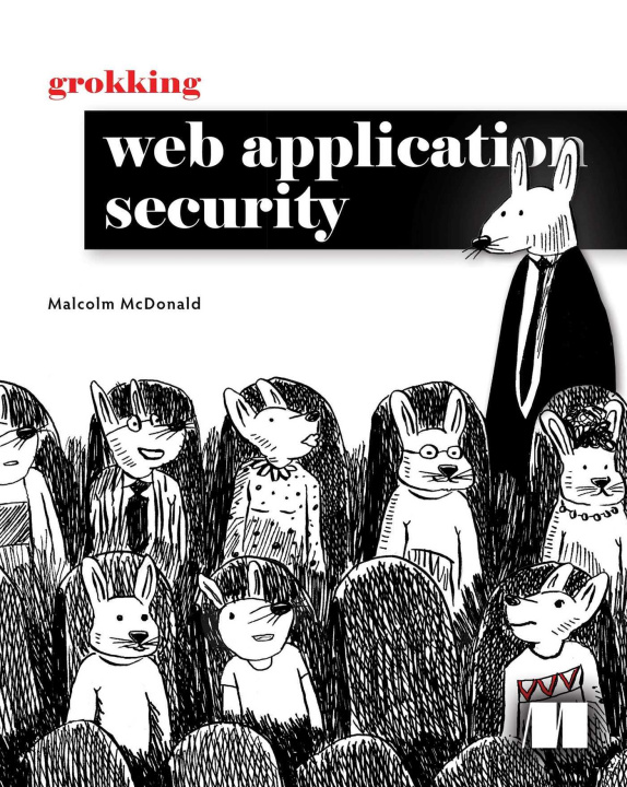 Book GROKKING WEB APPLICATION SECURITY MCDONALD MALCOLM