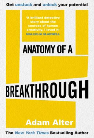 Kniha Anatomy of a Breakthrough Adam Alter