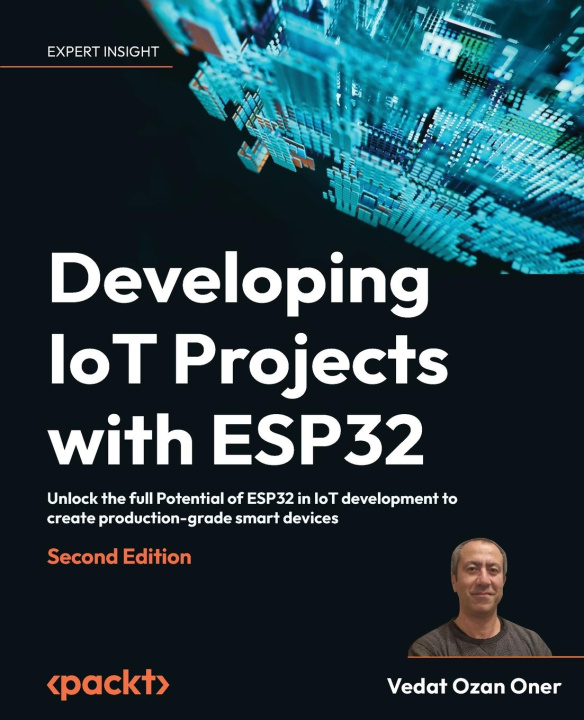 Knjiga Developing IoT Projects with ESP32 - Second Edition 