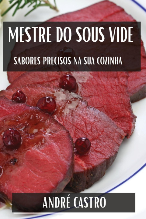 Buch Mestre do Sous Vide André Castro