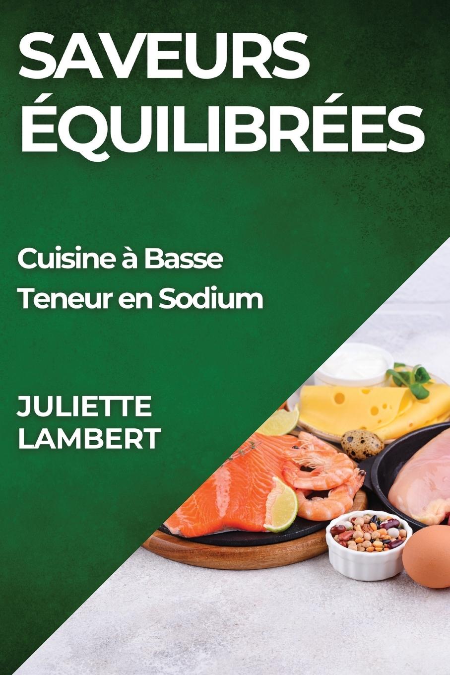 Könyv Saveurs Équilibrées Juliette Lambert