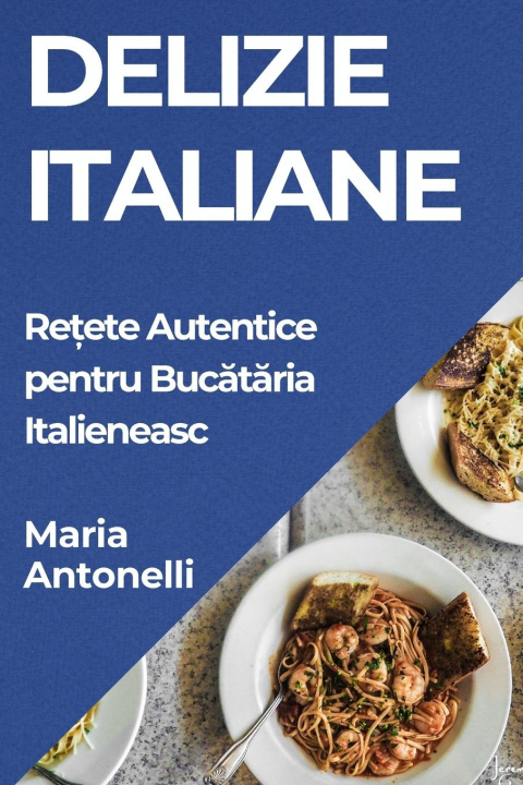 Carte Delizie Italiane Maria Antonelli