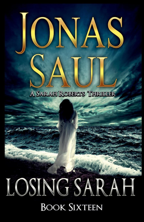 Knjiga Losing Sarah Jonas Saul