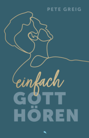 Knjiga Einfach Gott hören Daniel Oesterle