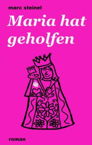 Livro Maria hat geholfen Marc Steinel