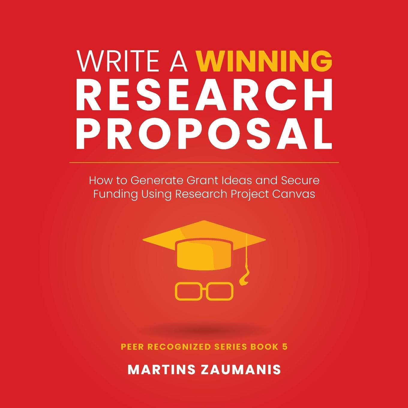 Book Write a Winning Research Proposal Martins Zaumanis