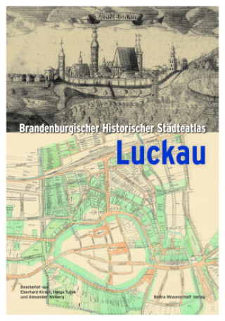 Kniha Brandenburgischer Historischer Städteatlas Luckau Klaus Neitmann
