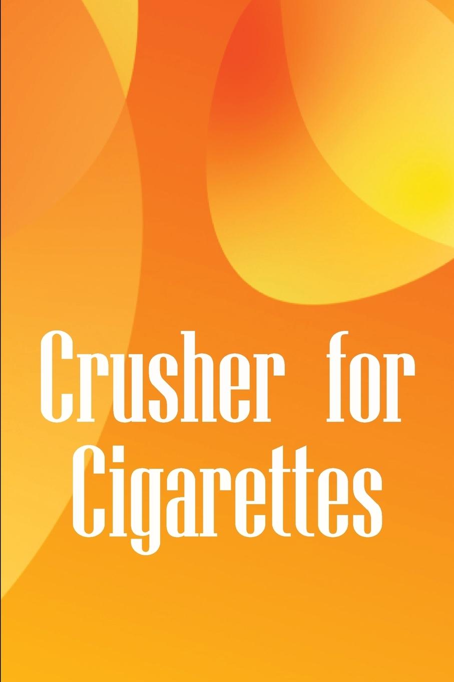 Knjiga Crusher for Cigarettes Serena Wilson