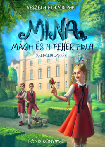 Carte Mina, mágia és a fehér fiola Veszela Flamburari