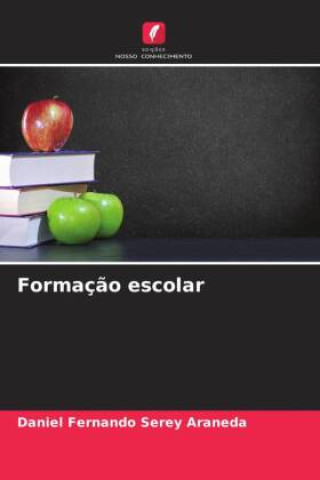 Kniha Formaç?o escolar Daniel Fernando Serey Araneda