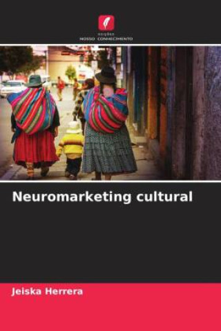 Knjiga Neuromarketing cultural Jeiska Herrera