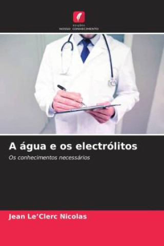 Buch A água e os electrólitos Jean Le'Clerc Nicolas