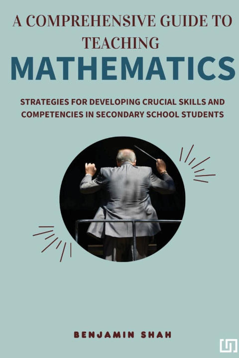 Carte A Comprehensive Guide to Teaching Mathematics 