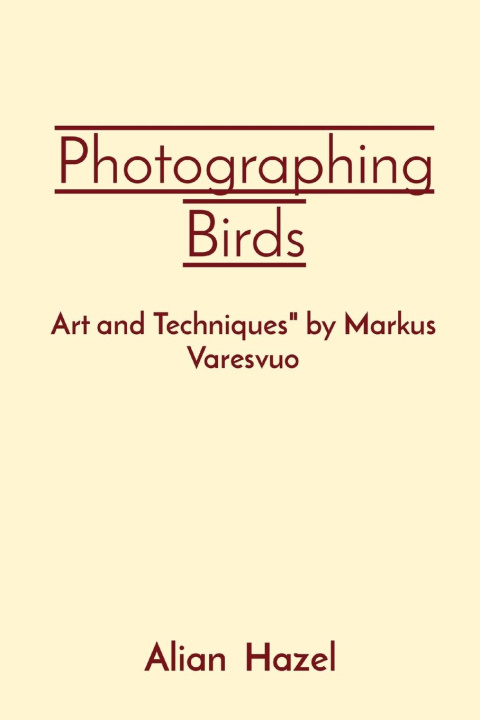 Könyv Photographing Birds 