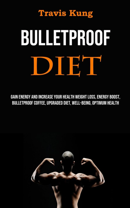 Book Bulletproof Diet Travis Kung