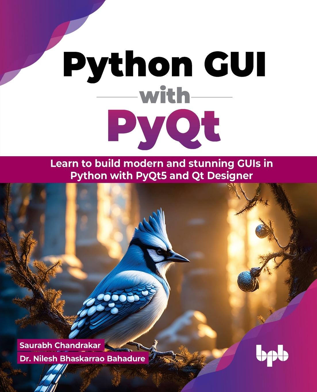Könyv Python GUI with PyQt Nilesh Bhaskarrao Bahadure