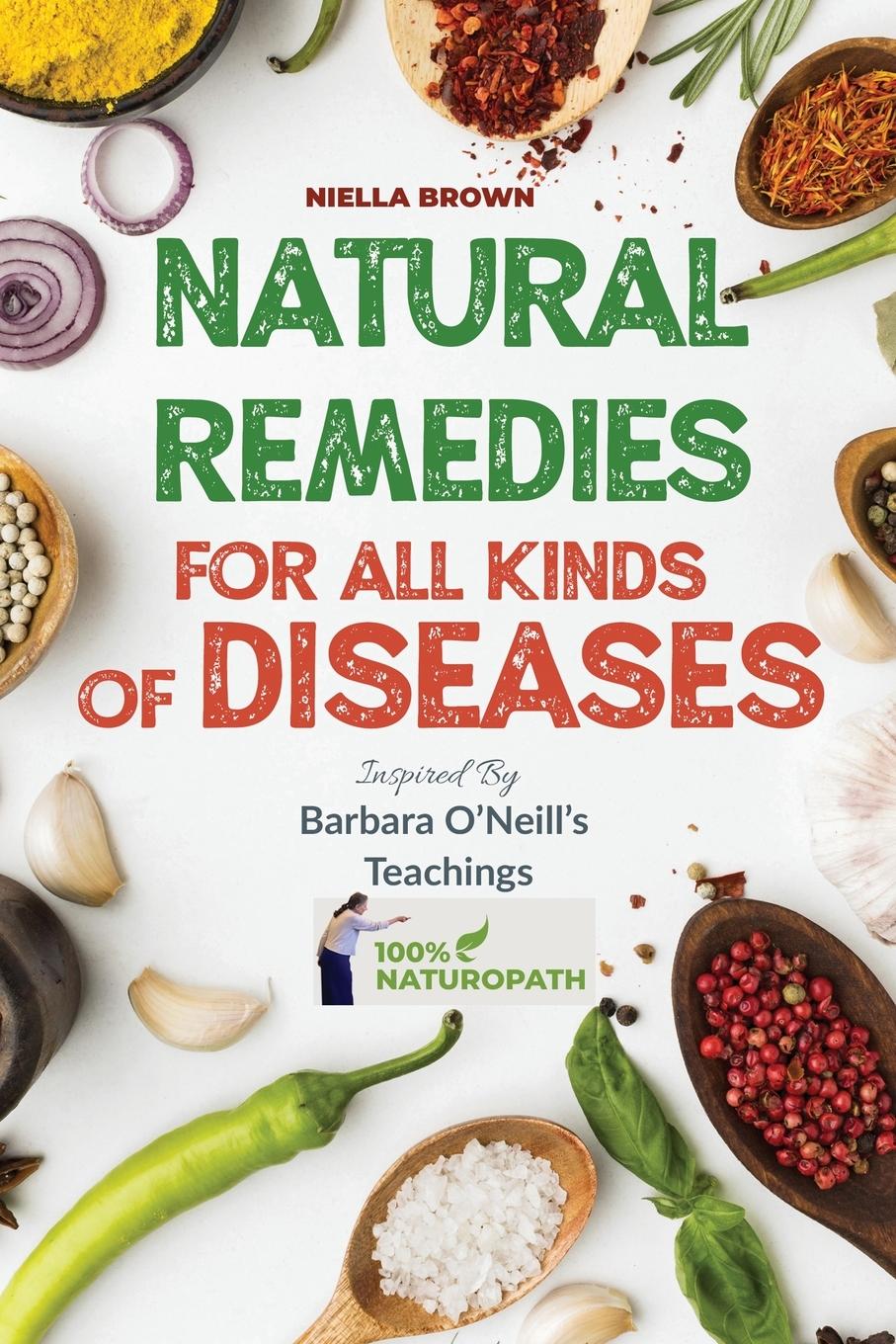 Carte Natural Remedies For All Kind of Disease Inspired by Barbara O'Neill's Teachings 