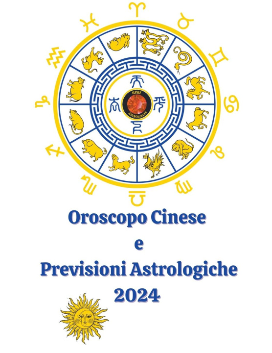 Kniha Oroscopo Cinese  e  Previsioni Astrologiche 2024 Angeline Rubi