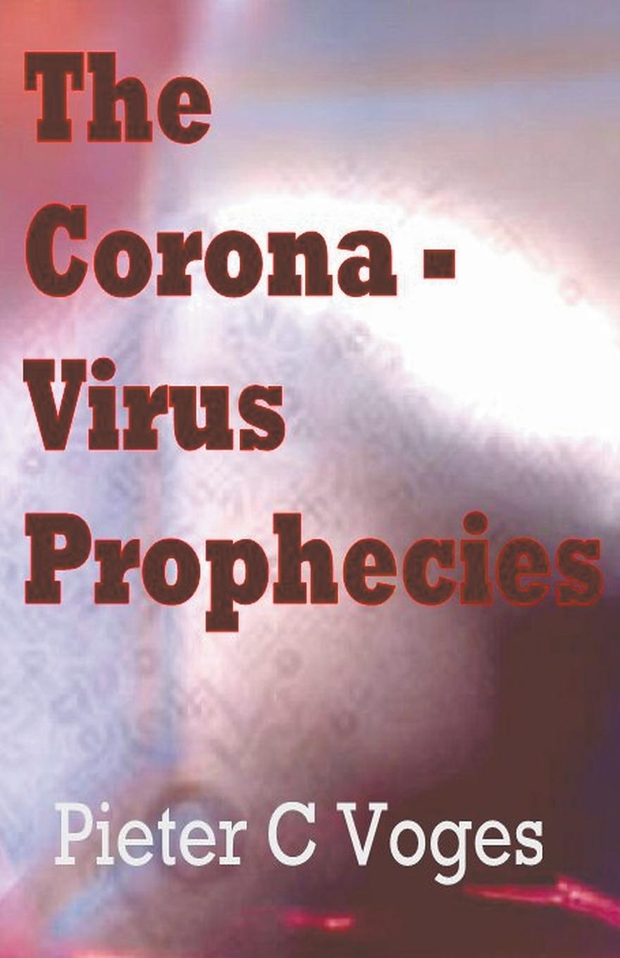 Kniha The Corona-virus Prophecies Pieter Voges