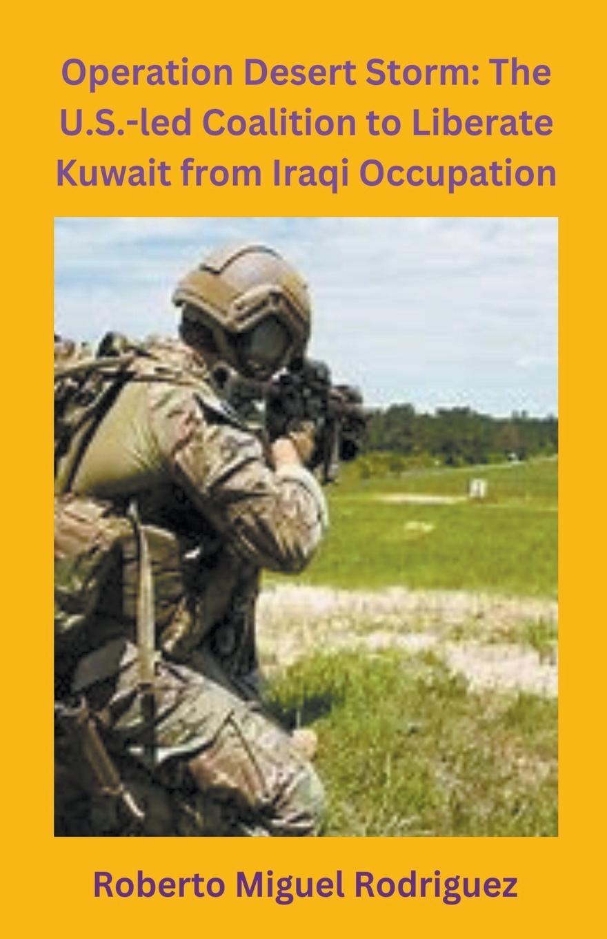 Knjiga Operation Desert Storm Roberto Miguel Rodriguez