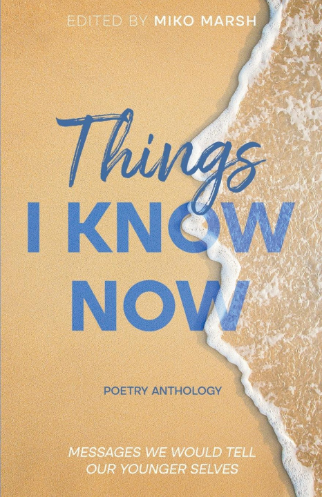 Knjiga Things I Know Now Write Heart Publishing