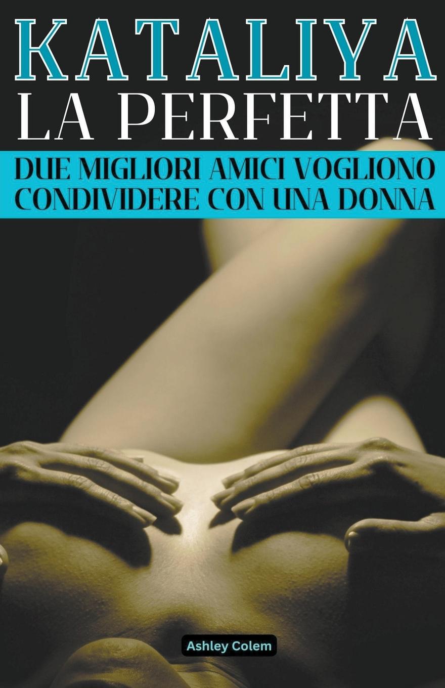 Book Kataliya, la Perfetta Ashley Colem