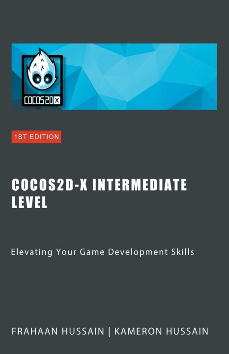 Knjiga Cocos2d-x Intermediate Level Frahaan Hussain