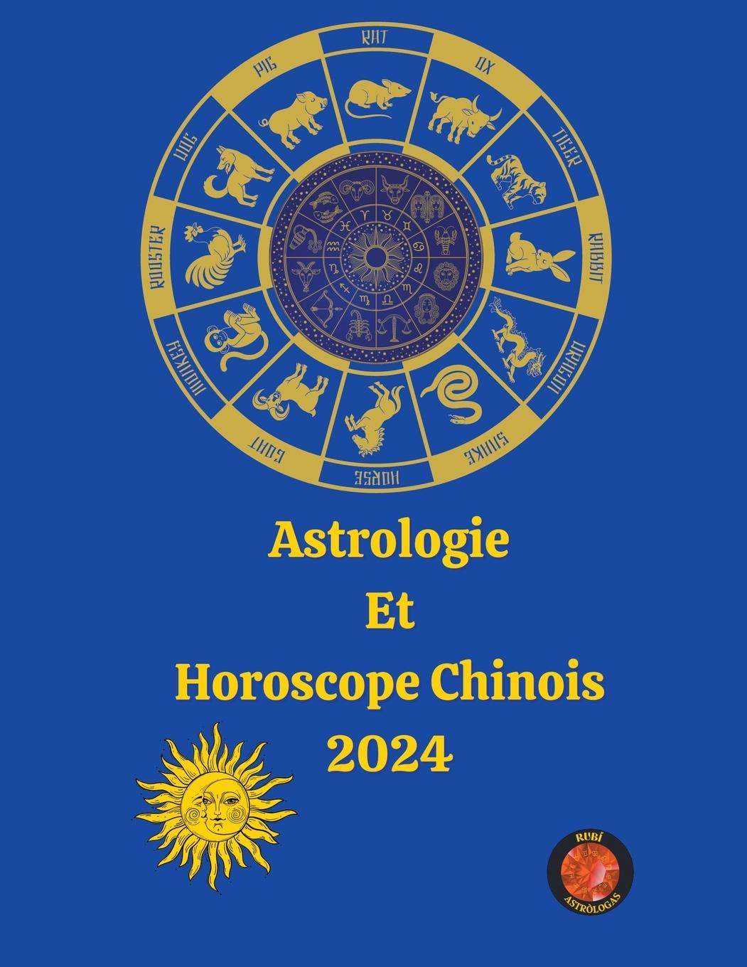 Książka Astrologie  Et  Horoscope Chinois 2024 Alina A Rubi