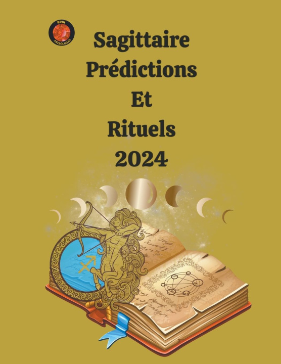 Kniha Sagittaire Prédictions  Et  Rituels 2024 Angeline Rubi