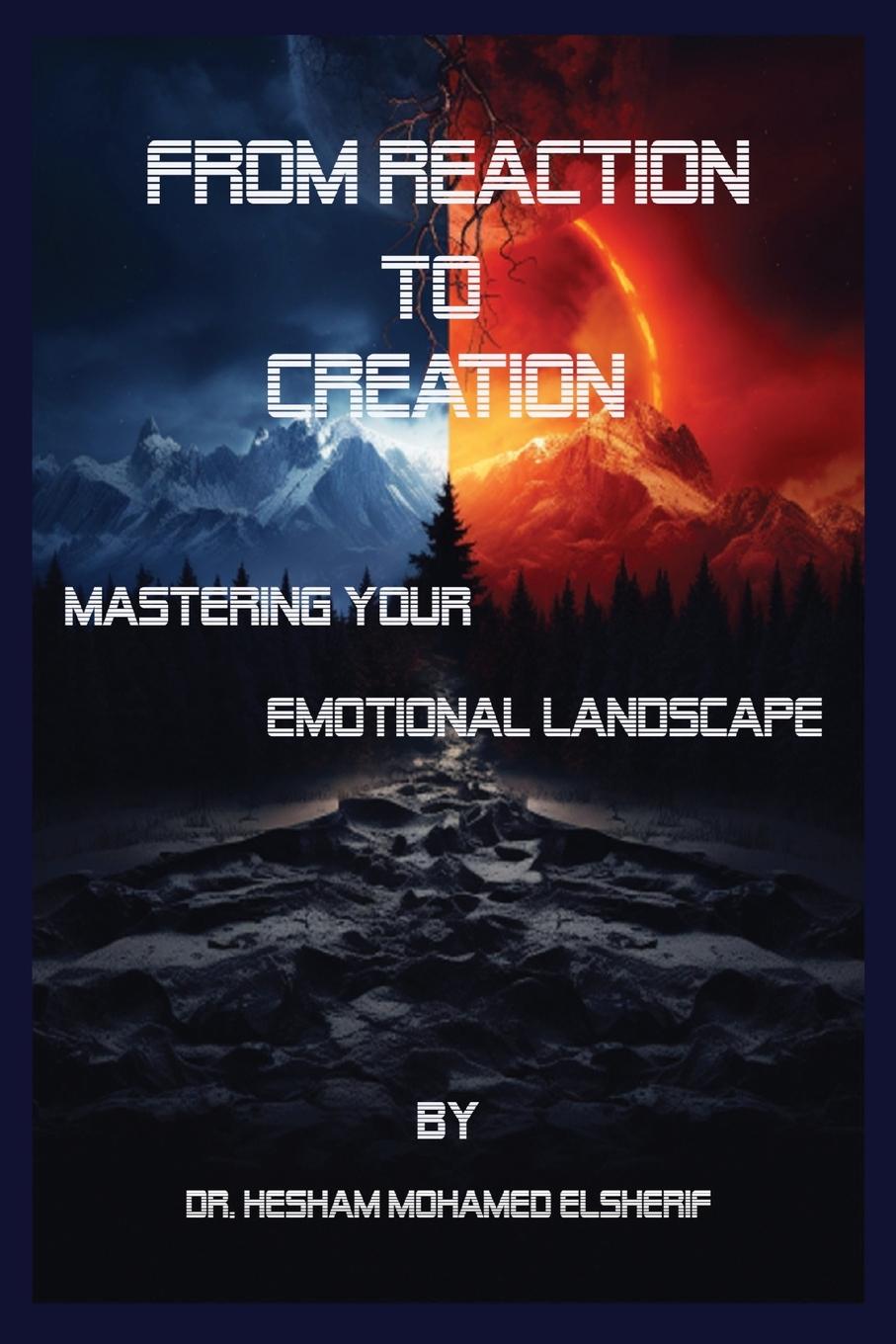 Knjiga From Reaction to Creation Hesham Mohamed Elsherif