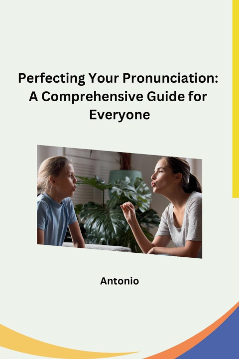 Knjiga Perfecting Your Pronunciation Antonio