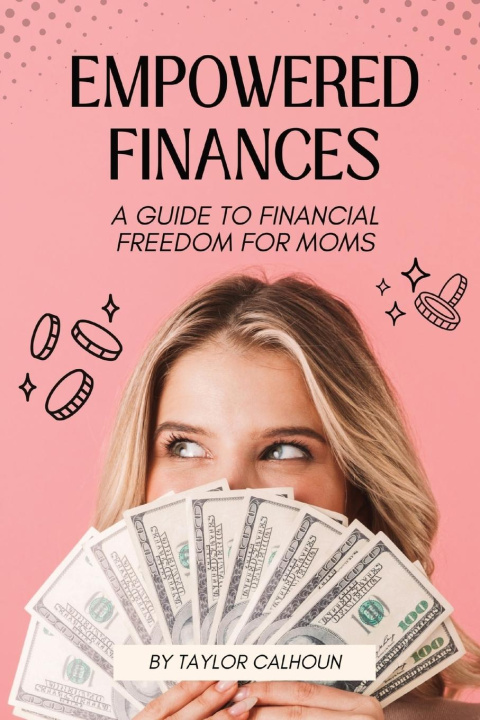Kniha Empowered Finances Taylor Calhoun