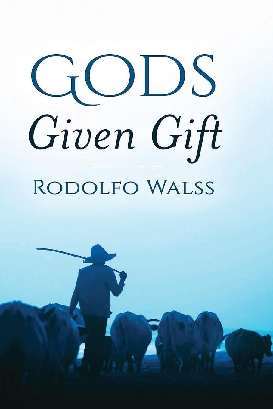 Livro God's Given Gift Rodolfo Walss